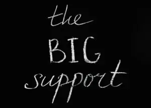 Chalkboard background featuring the motivational phrase 'The Big Support' in white chalk.